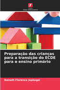 Prepara??o das crian?as para a transi??o do ECDE para o ensino primrio