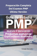 Preparacin Completa Del examen PMP, Ultima Versin: ltimas Preguntas y Explicacin (se alinea con el nuevo esquema de contenido del examen PMP)