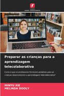 Preparar as crianas para a aprendizagem telecolaborativa