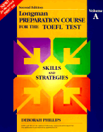 Preparation Course for the TOEFL: Skills and Strategies, v.A