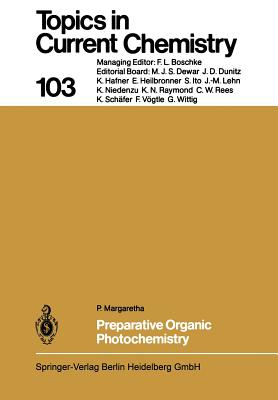 Preparative Organic Photochemistry - Margaretha, P, and Lehn, J -M (Editor)