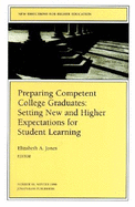 Preparing Competent College Graduates: Setting New and Higher Expectations for Student Learning: New Directions for Higher Education, Number 96