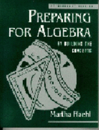 Preparing for Algebra by Building the Concepts