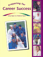 Preparing for Career Success - Ryan, Jerry, and Ryan, Roberta