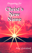 Preparing for Christ's New Name