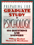 Preparing for Graduate Study in Psychology: 101 Questions and Answers - Buskist, William, Dr., and Sherburne, Thomas R