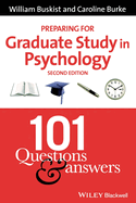 Preparing for Graduate Study in Psychology: 101 Questions and Answers