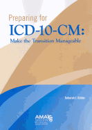 Preparing for ICD-10-CM: Make the Transition Manageable