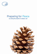 Preparing for Peace: By Asking the Experts to Analyse War - Sanders, Daphne (Editor), and Straughton, Eleanor (Editor), and Walker, Brian (Editor)