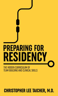 Preparing for Residency: The Hidden Curriculum of Team Building and Clinical Skills