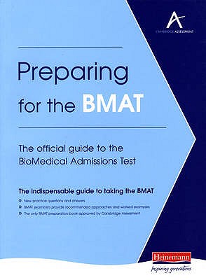 Preparing for the BMAT: The official guide to the BioMedical Admissions Test - 