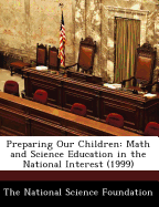 Preparing Our Children: Math and Science Education in the National Interest (1999)