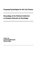 Preparing Psychologists for the 21st Century: Proceedings of the National Conference on Graduate Education in Psychology