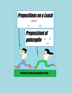 Prepositions on a Leash / Preposizioni al guinzaglio: A Compendium of English and Italian Phrases with Unpredictable Prepositions