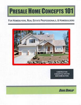 Presale Home Concepts 101 - Dunlap, Doug