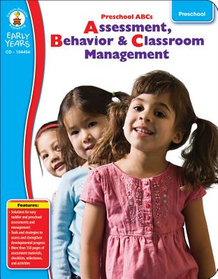 Preschool Abc's: Assessment, Behavior & Classroom Management - Carson-Dellosa Publishing (Compiled by)