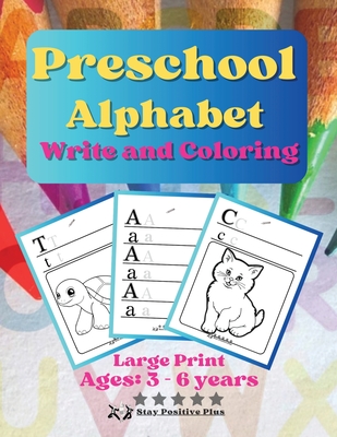 Preschool Alphabet Write and Coloring: The Magic Alphabet: A Preschooler's Journey Into Language and Creativity - Positive Plus, Stay