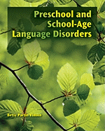 Preschool and School-Age Language Disorders