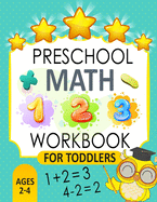 Preschool Math Workbook for Toddlers Ages 2-4: Beginner Math workbook Number Tracing and coloring, Maths for kids