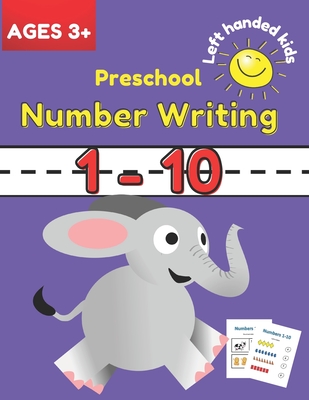 Preschool Number Writing 1 - 10 Left handed kids Ages 3+: Educational Pre k with Number Tracing and shapes, beginner Math Preschool Learning Book with Number Tracing counting and Matching, Fun Learning Activities for 2, 3 and 4 year olds - Fun Learning, Sm Kids