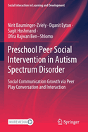 Preschool Peer Social Intervention in Autism Spectrum Disorder: Social Communication Growth via Peer Play Conversation and Interaction