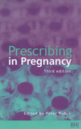 Prescribing in Pregnancy - Rubin, Peter C (Editor)