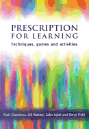 Prescription for Learning: Learning Techniques, Games and Activities
