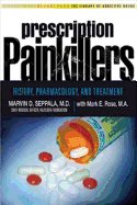 Prescription Painkillers: History, Pharmacology, and Treatment