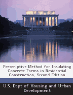 Prescriptive Method for Insulating Concrete Forms in Residential Construction, Second Edition