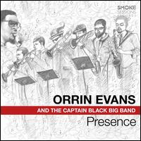 Presence - Orrin Evans and the Captain Black Big Band 