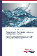 Presencia de Farmacos En Aguas Medioambientales - L?pez Serna, Rebeca, and Barcel?, Dami?, and Petrovic, Mira
