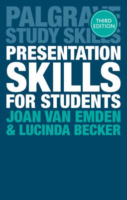 Presentation Skills for Students - Emden, Joan van, and Becker, Lucinda