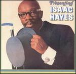 Presenting Isaac Hayes - Isaac Hayes