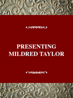 Presenting Mildred D. Taylor - Crowe, Chris, Dr.