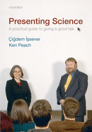 Presenting Science: A Practical Guide to Giving a Good Talk