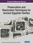 Preservation and Restoration Techniques for Ancient Egyptian Textiles