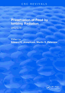 Preservation of Food by Ionizing Radiation: Volume III