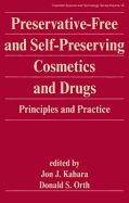 Preservative-Free and Self-Preserving Cosmetics and Drugs: Principles and Practices