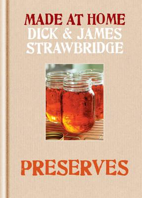 Preserves. Dick Strawbridge, James Strawbridge - Strawbridge, Dick, MBE