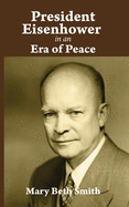 President Eisenhower: In An Era of Peace