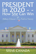 President in 2020-How She Can Win: Her Sure Path to Victory