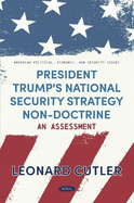 President Trump's National Security Strategy Non-Doctrine: An Assessment