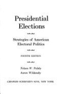 Presidential Elections: Strategies of American Electoral Politics - Polsby, Nelson W