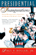 Presidential Inaugurations - Boller, Paul F, Jr., PH.D