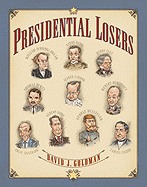 Presidential Losers - Goldman, David J