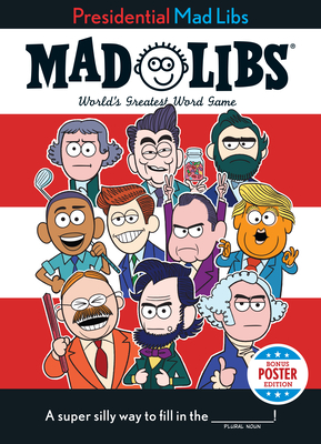 Presidential Mad Libs: Potus Poster Edition - Yacka, Douglas