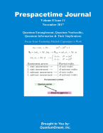 Prespacetime Journal Volume 8 Issue 11: Quantum Entanglement, Quantum Nonlocality, Quantum Information & Their Implications