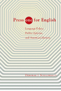 Press One for English: Language Policy, Public Opinion, and American Identity