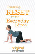 Pressing Reset for the Everyday Person