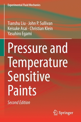 Pressure and Temperature Sensitive Paints - Liu, Tianshu, and Sullivan, John P., and Asai, Keisuke